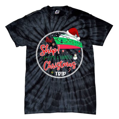 Aw Ship ItS A Christmas Cruise Trip Matching Family Reunion Tie-Dye T-Shirt