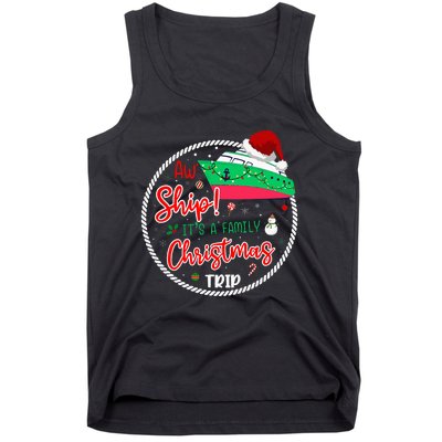 Aw Ship ItS A Christmas Cruise Trip Matching Family Reunion Tank Top