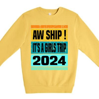 Aw Ship ItS A Trip 2024 Vintage Vacation Cruise Ship Gift Premium Crewneck Sweatshirt