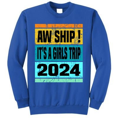 Aw Ship ItS A Trip 2024 Vintage Vacation Cruise Ship Gift Sweatshirt