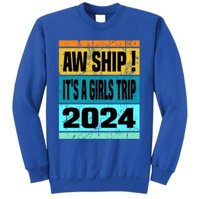 Aw Ship ItS A Trip 2024 Vintage Vacation Cruise Ship Gift Tall Sweatshirt