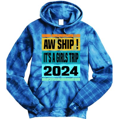 Aw Ship ItS A Trip 2024 Vintage Vacation Cruise Ship Gift Tie Dye Hoodie