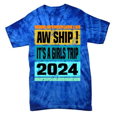 Aw Ship ItS A Trip 2024 Vintage Vacation Cruise Ship Gift Tie-Dye T-Shirt