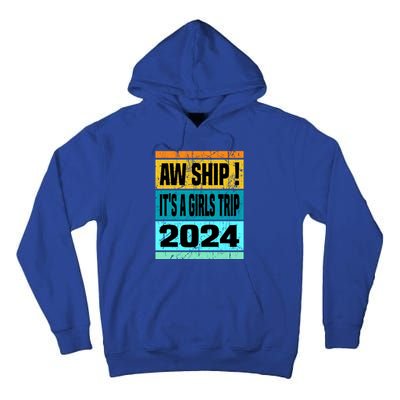 Aw Ship ItS A Trip 2024 Vintage Vacation Cruise Ship Gift Tall Hoodie