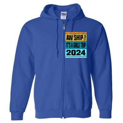 Aw Ship ItS A Trip 2024 Vintage Vacation Cruise Ship Gift Full Zip Hoodie