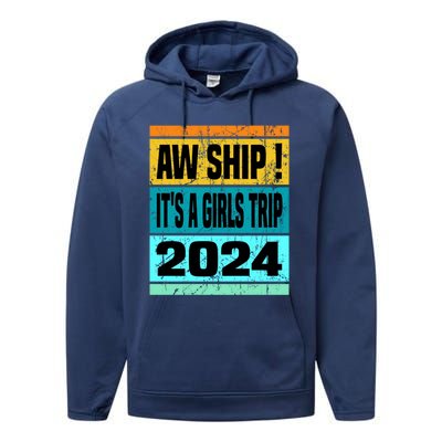 Aw Ship ItS A Trip 2024 Vintage Vacation Cruise Ship Gift Performance Fleece Hoodie