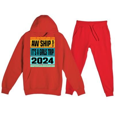 Aw Ship ItS A Trip 2024 Vintage Vacation Cruise Ship Gift Premium Hooded Sweatsuit Set