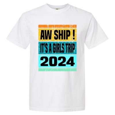 Aw Ship ItS A Trip 2024 Vintage Vacation Cruise Ship Gift Garment-Dyed Heavyweight T-Shirt