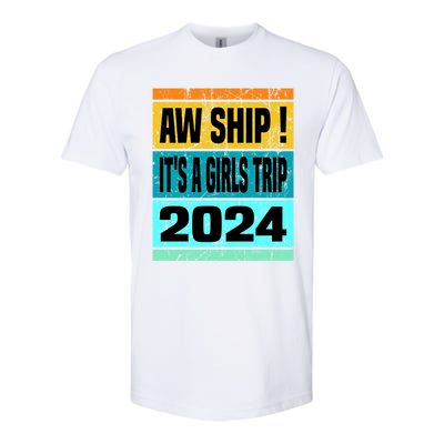 Aw Ship ItS A Trip 2024 Vintage Vacation Cruise Ship Gift Softstyle CVC T-Shirt