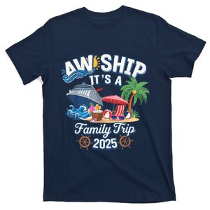 Aw Ship ItS A Family Trip 2025 T-Shirt