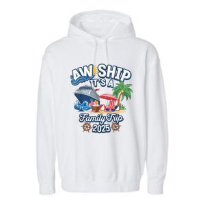 Aw Ship ItS A Family Trip 2025 Garment-Dyed Fleece Hoodie