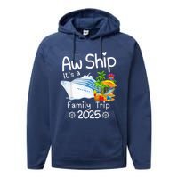 Aw Ship ItS A Family Trip 2025 Apparel Funny Performance Fleece Hoodie