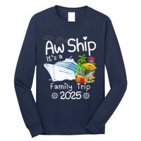 Aw Ship ItS A Family Trip 2025 Apparel Funny Long Sleeve Shirt