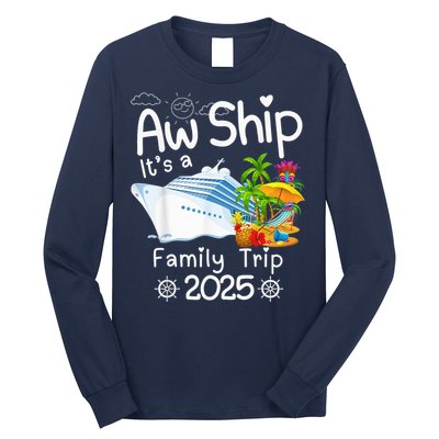 Aw Ship ItS A Family Trip 2025 Apparel Funny Long Sleeve Shirt