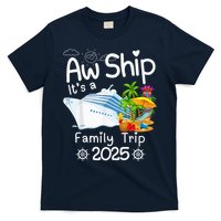 Aw Ship ItS A Family Trip 2025 Apparel Funny T-Shirt