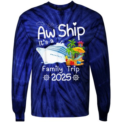 Aw Ship ItS A Family Trip 2025 Apparel Funny Tie-Dye Long Sleeve Shirt