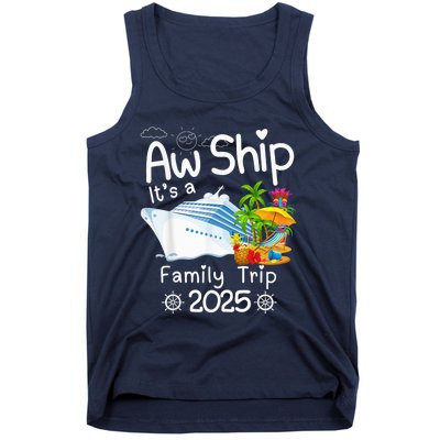 Aw Ship ItS A Family Trip 2025 Apparel Funny Tank Top