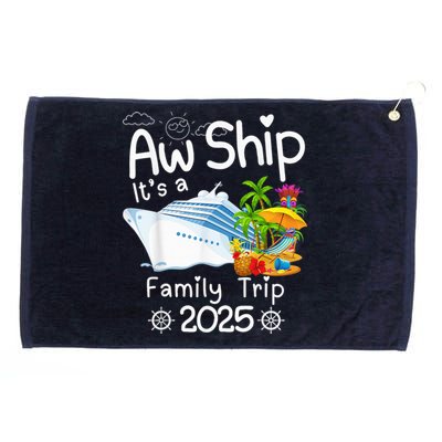 Aw Ship ItS A Family Trip 2025 Apparel Funny Grommeted Golf Towel