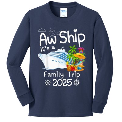 Aw Ship ItS A Family Trip 2025 Apparel Funny Kids Long Sleeve Shirt