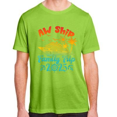 Aw Ship ItS A Family Trip 2025 Cruise Squad Vacation Trip Adult ChromaSoft Performance T-Shirt