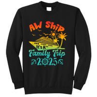 Aw Ship ItS A Family Trip 2025 Cruise Squad Vacation Trip Sweatshirt