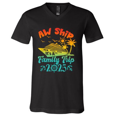 Aw Ship ItS A Family Trip 2025 Cruise Squad Vacation Trip V-Neck T-Shirt