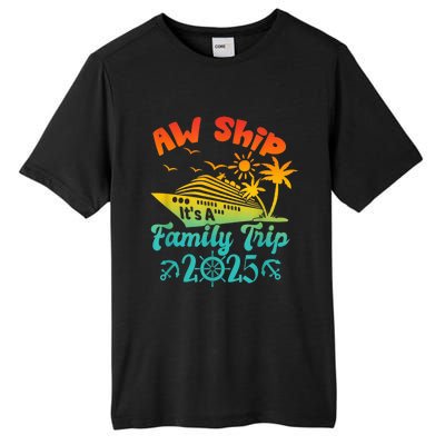 Aw Ship ItS A Family Trip 2025 Cruise Squad Vacation Trip Tall Fusion ChromaSoft Performance T-Shirt