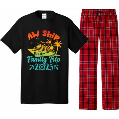 Aw Ship ItS A Family Trip 2025 Cruise Squad Vacation Trip Pajama Set