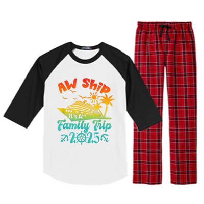 Aw Ship ItS A Family Trip 2025 Cruise Squad Vacation Trip Raglan Sleeve Pajama Set