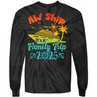 Aw Ship ItS A Family Trip 2025 Cruise Squad Vacation Trip Tie-Dye Long Sleeve Shirt