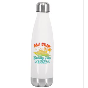 Aw Ship ItS A Family Trip 2025 Cruise Squad Vacation Trip Stainless Steel Insulated Water Bottle