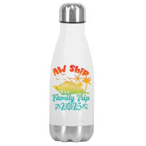 Aw Ship ItS A Family Trip 2025 Cruise Squad Vacation Trip Stainless Steel Insulated Water Bottle