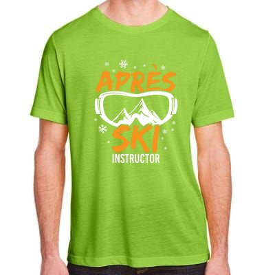 Apres Ski Instructor Skiing Lover Gift For Skier Adult ChromaSoft Performance T-Shirt