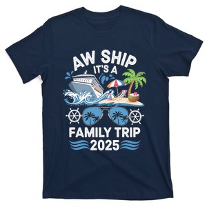 Aw Ship ItS A Family Trip 2025 T-Shirt