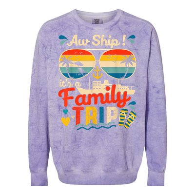 Aw Ship ItS A Family Trip 2025 Family Cruise Matching Colorblast Crewneck Sweatshirt