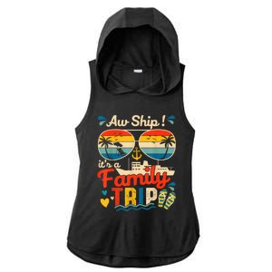 Aw Ship ItS A Family Trip 2025 Family Cruise Matching Ladies PosiCharge Tri-Blend Wicking Draft Hoodie Tank