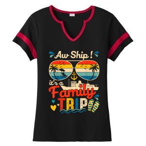 Aw Ship ItS A Family Trip 2025 Family Cruise Matching Ladies Halftime Notch Neck Tee