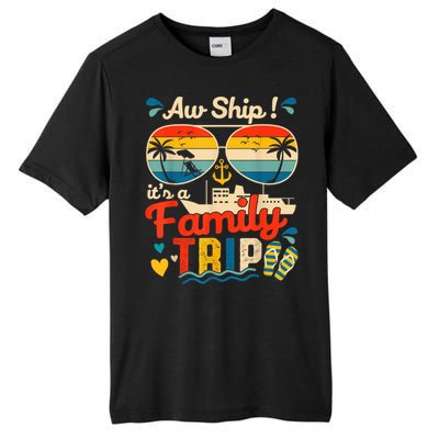 Aw Ship ItS A Family Trip 2025 Family Cruise Matching Tall Fusion ChromaSoft Performance T-Shirt