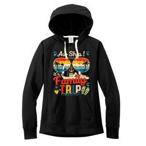 Aw Ship ItS A Family Trip 2025 Family Cruise Matching Women's Fleece Hoodie