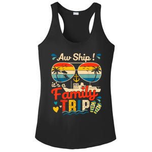 Aw Ship ItS A Family Trip 2025 Family Cruise Matching Ladies PosiCharge Competitor Racerback Tank