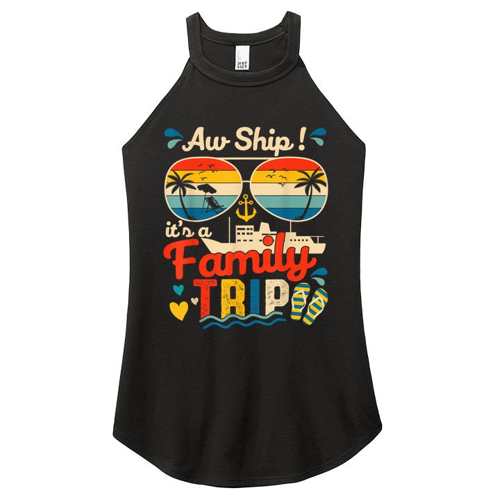 Aw Ship ItS A Family Trip 2025 Family Cruise Matching Women's Perfect Tri Rocker Tank