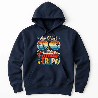 Aw Ship ItS A Family Trip 2025 Family Cruise Matching Hoodie