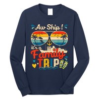 Aw Ship ItS A Family Trip 2025 Family Cruise Matching Long Sleeve Shirt