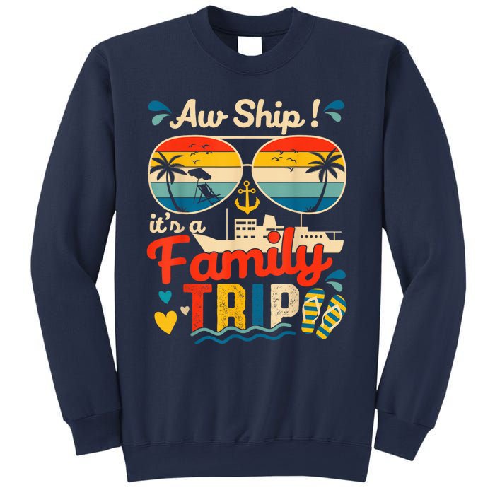 Aw Ship ItS A Family Trip 2025 Family Cruise Matching Sweatshirt