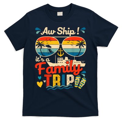 Aw Ship ItS A Family Trip 2025 Family Cruise Matching T-Shirt