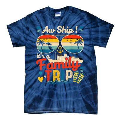 Aw Ship ItS A Family Trip 2025 Family Cruise Matching Tie-Dye T-Shirt