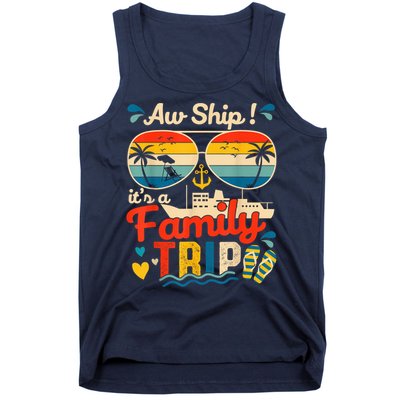 Aw Ship ItS A Family Trip 2025 Family Cruise Matching Tank Top