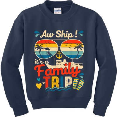Aw Ship ItS A Family Trip 2025 Family Cruise Matching Kids Sweatshirt