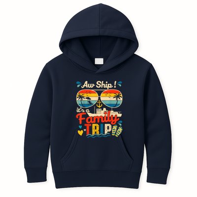Aw Ship ItS A Family Trip 2025 Family Cruise Matching Kids Hoodie