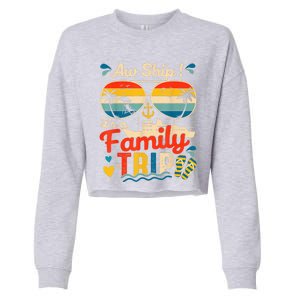 Aw Ship ItS A Family Trip 2025 Family Cruise Matching Cropped Pullover Crew